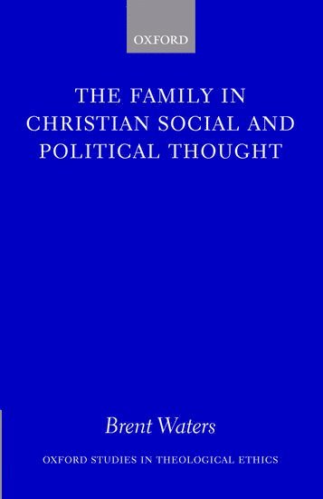 bokomslag The Family in Christian Social and Political Thought