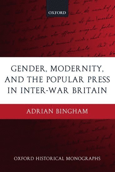 Gender, Modernity, and the Popular Press in Inter-War Britain 1