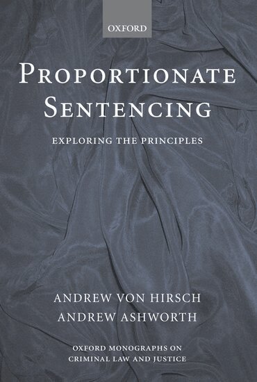 Andrew von Hirsch, Andrew Ashworth - Proportionate Sentencing, Inbunden