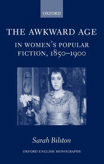 bokomslag The Awkward Age in Women's Popular Fiction, 1850-1900