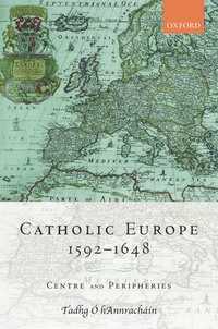 bokomslag Catholic Europe, 1592-1648
