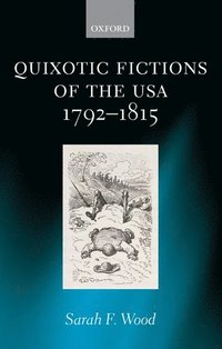 bokomslag Quixotic Fictions of the USA 1792-1815