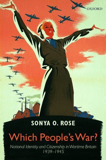 Sonya O. Rose - Which People's War?, Häftad