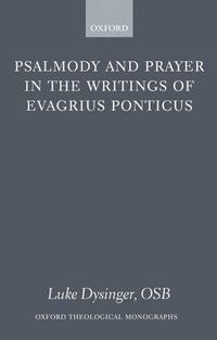 bokomslag Psalmody and Prayer in the Writings of Evagrius Ponticus