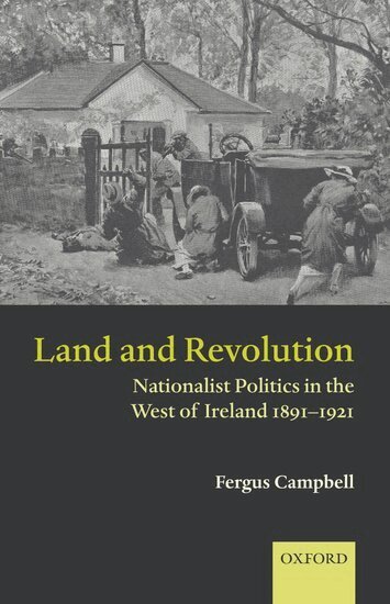 Fergus Campbell - Land and Revolution, Inbunden