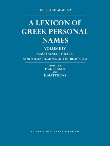 Peter Fraser, Elaine Matthews, R.W.V. Catling - Lexicon of Greek Personal Names Volume IV, Inbunden