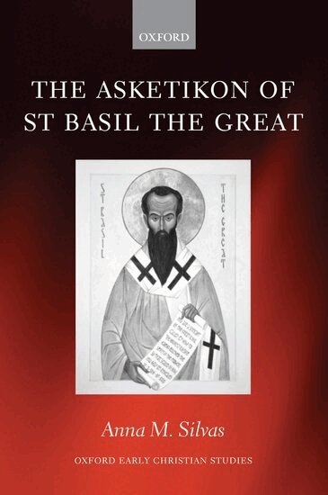Anna M. Silvas - The Asketikon of St Basil the Great, Inbunden
