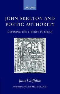 bokomslag John Skelton and Poetic Authority