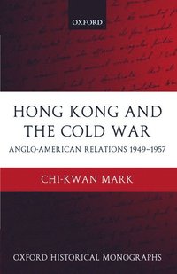 bokomslag Hong Kong and the Cold War