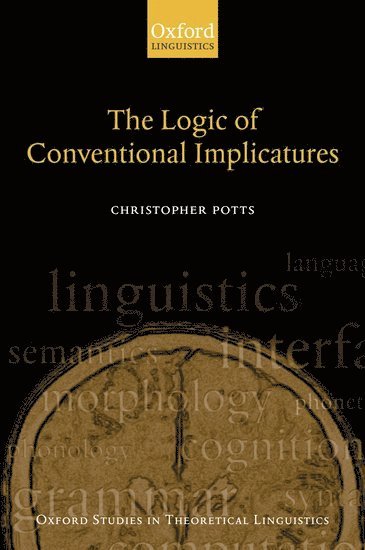 The Logic of Conventional Implicatures 1