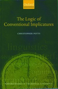 bokomslag The Logic of Conventional Implicatures