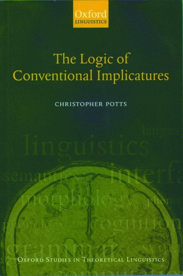 The Logic of Conventional Implicatures 1