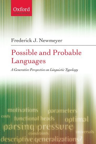 Frederick J. Newmeyer, Howard and Frances Nostrand Professor Linguistics) Newmeyer, Frederick J. ( - Possible and Probable Languages, Häftad