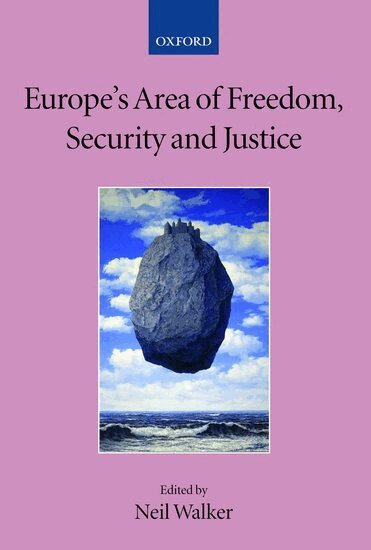 Neil Walker - Europe's Area of Freedom, Security, and Justice, Inbunden