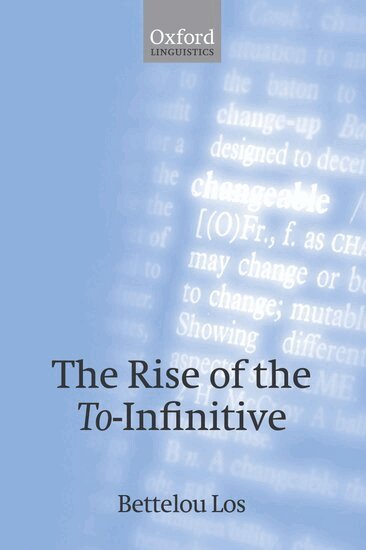 Bettelou Los - The Rise of the To-Infinitive, Inbunden