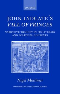 bokomslag John Lydgate's Fall of Princes