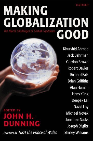 John H. Dunning - Making Globalization Good, Häftad