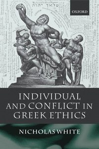bokomslag Individual and Conflict in Greek Ethics