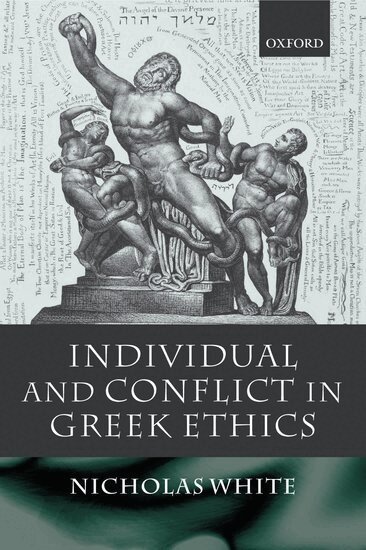 Nicholas White - Individual and Conflict in Greek Ethics, Häftad