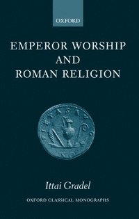 bokomslag Emperor Worship and Roman Religion