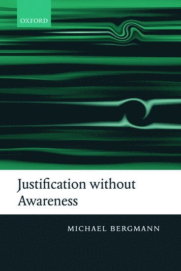 Justification without Awareness 1