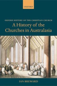 bokomslag A History of the Churches in Australasia
