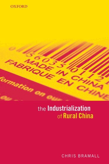 Chris Bramall - The Industrialization of Rural China, Inbunden
