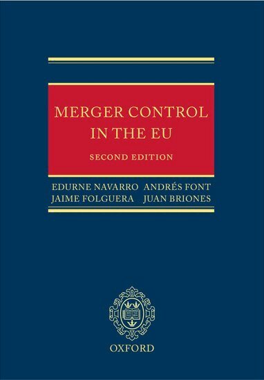 Edurne Navarro, Andrés Font, Jaime Folguera, Juan Briones - Merger Control in the EU, Inbunden