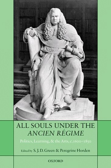 S J D Green, Peregrine Horden - All Souls under the Ancien Régime, Inbunden