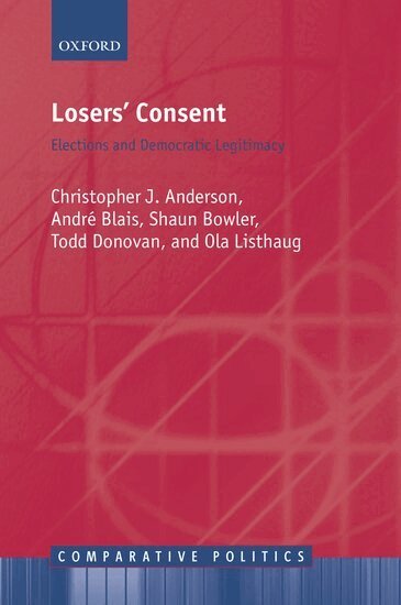 Christopher J. Anderson, André Blais, Shaun Bowler, Todd Donovan, Ola Listhaug, Christopher J. Anderson, André Blais - Losers' Consent, Inbunden