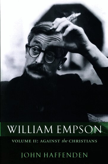 John Haffenden - William Empson, Volume II, Inbunden