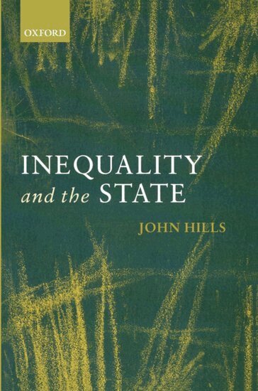 John Hills - Inequality and the State, Häftad