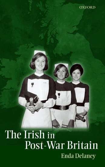 Enda Delaney - The Irish in Post-War Britain, Inbunden
