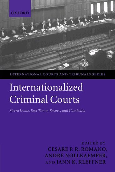 Cesare P.R. Romano, André Nollkaemper, Jann K. Kleffner - Internationalized Criminal Courts, Häftad