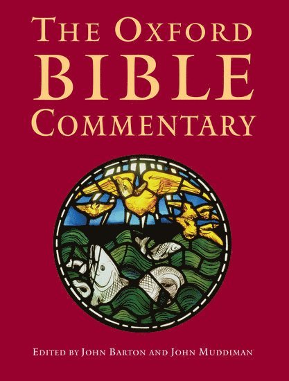 John Barton, John Muddiman, University of Oxford) Barton, John (Oriel & Laing Professor of the Interpretation of Holy Scripture, Oxford) Muddiman, John (G. B. Caird Fellow in New Testament Studies, Mansfield College - The Oxford Bible Commentary, Häftad