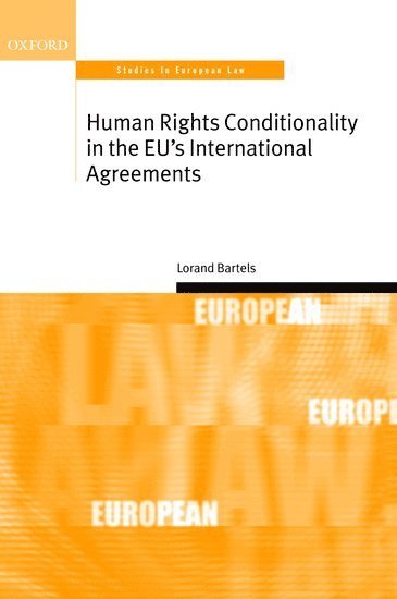 Human Rights Conditionality in the EU's International Agreements 1