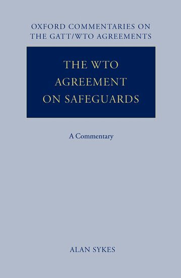 Alan O. Sykes - The WTO Agreement on Safeguards, Inbunden