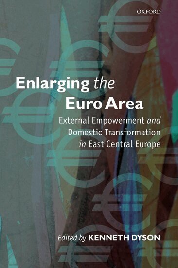 Kenneth Dyson - Enlarging the Euro Area, Inbunden