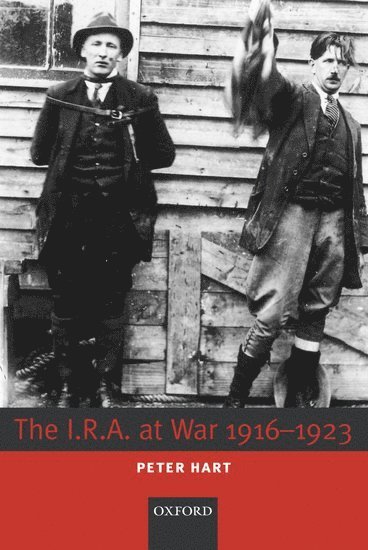 bokomslag The I.R.A. at War 1916-1923