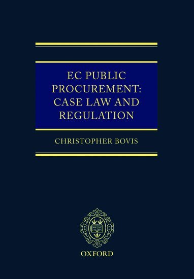 Christopher Bovis - EC Public Procurement: Case Law and Regulation, Inbunden
