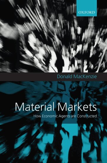 Donald MacKenzie - Material Markets, Inbunden