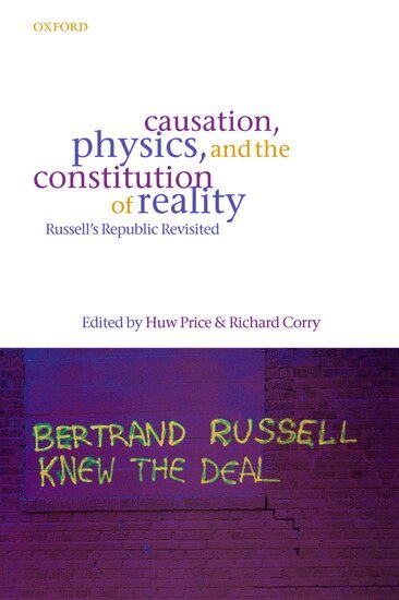 Huw Price, Richard Corry, Huw Price, Richard Corry - Causation, Physics, and the Constitution of Reality, Häftad