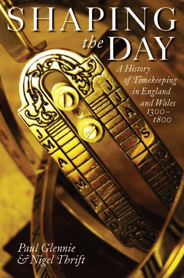 Paul Glennie, Nigel Thrift - Shaping the Day, Inbunden