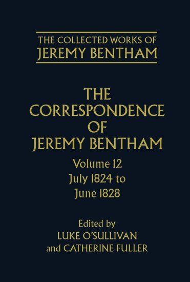 Luke O'Sullivan, The late Catherine Fuller - The Correspondence of Jeremy Bentham, Inbunden