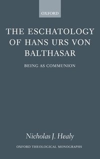 bokomslag The Eschatology of Hans Urs von Balthasar