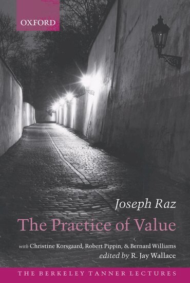 Joseph Raz, R. Jay Wallace - The Practice of Value, Häftad
