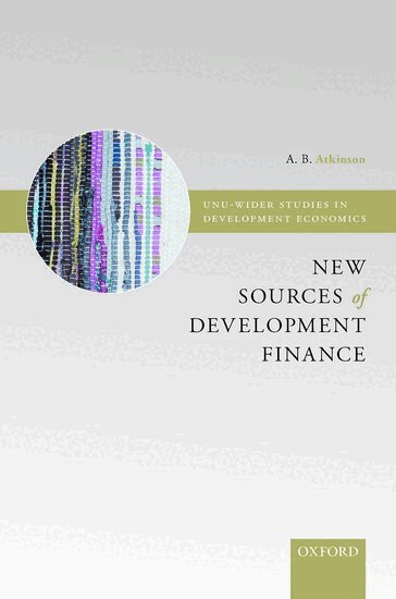 A. B. Atkinson - New Sources of Development Finance, Häftad