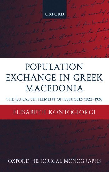 Elisabeth Kontogiorgi - Population Exchange in Greek Macedonia, Inbunden