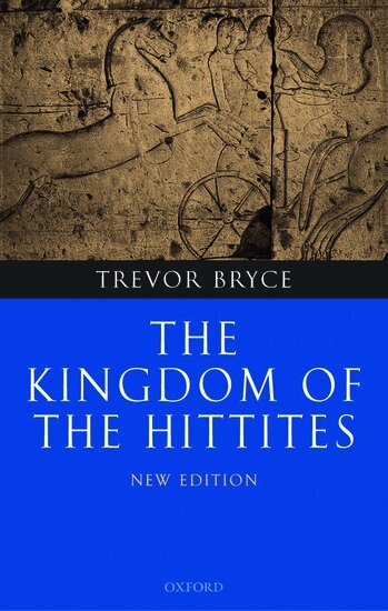 Trevor Bryce - The Kingdom of the Hittites, Inbunden