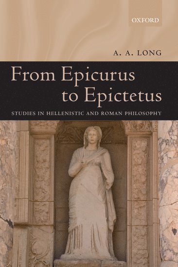 From Epicurus to Epictetus 1